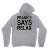 Frankie Says Relax Unisex Hoodie