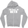 i'm still in beta computers programmer Zipper Hoodie