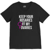 keep your rosaries off my ovaries V-Neck Tee