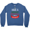 have a merry christmas and a happy new year Crewneck Sweatshirt