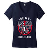 be my beelze bud Women's V-Neck T-Shirt