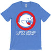 i ain't afraid of no ghost T-Shirt