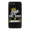 Kings Are Born In August iPhone 7 Plus Case