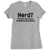 nerd i prefer the term intellectual badass t shirt funny geek tee clas Ladies Fitted T-Shirt