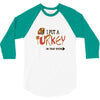 i put a turkey in that oven   copy 3/4 Sleeve Shirt