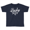 lucky shirt 2 Toddler T-shirt