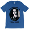 on wednesdays we wear black T-Shirt