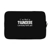 not a tsundere Laptop sleeve