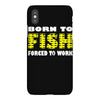born to fish forced to work iPhoneX