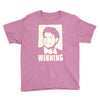 charlie sheen   winning   official Youth Tee