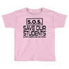 S.O.S. Save Our Students Toddler T-shirt