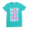 her fight is my fight Ladies Fitted T-Shirt