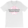 Empowered Women Empower Women T-Shirt