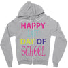 happy laft day of school Zipper Hoodie