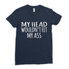 fit my ass Ladies Fitted T-Shirt