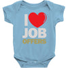 i love job offers Baby Onesie