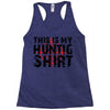 This Is My Hunting Shirt Racerback Tank