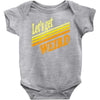 let's get weird Baby Onesie