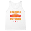 Legends Are Born In October Tank Top