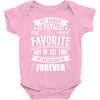 My Daddy Is Totally My Most Favorite Guy of All Time in the History of Baby Bodysuit