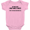 I Only Have Two Faults Funny T shirts Baby Bodysuit