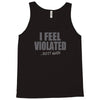 feel violated Tank Top