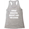 maybe broccoli doesn't like you either Racerback Tank