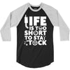 life too short to stay stocked 3/4 Sleeve Shirt