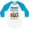 Class of 2017 Proud Papa Graduation 3/4 Sleeve Shirt