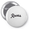 recess Pin-back button
