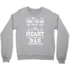 So... There's This Girl Who Kinda Stole My Heart She Calls Me Dad Crewneck Sweatshirt