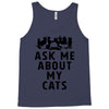 ask me about my cats Tank Top