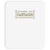 behold fartacus fart humorous Mousepad