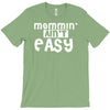 mommin' ain't easy T-Shirt