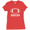 soccer Ladies Fitted T-Shirt