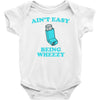 ain't easy being wheezy Baby Onesie