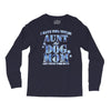 i have two tıtles aunt and dogmom an i rock them both flowers Long Sleeve Shirts