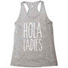 hola ladies   cool hip funny Racerback Tank