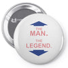 the man   the legend funny Pin-back button