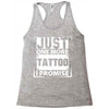 Just One More Tattoo I Promise Racerback Tank