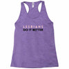 Lesbians Do It Better Racerback Tank
