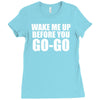 wake me up before you go go Ladies Fitted T-Shirt