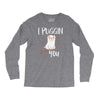i puggin love you Long Sleeve Shirts