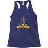i'm a keeper Racerback Tank