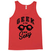 geek is the new sexy! Tank Top