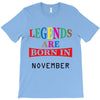 legends are born november T-Shirt