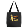 this İs how i roll Tote Bags