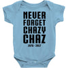 Never Forget Chazy Chaz Baby Onesie