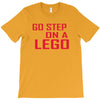 go step on a lego T-Shirt