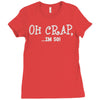oh crap i'm 50 Ladies Fitted T-Shirt